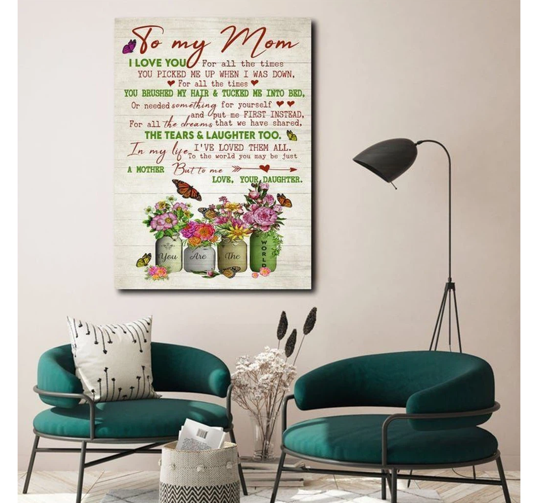 Poster, Canvas - To My Mom You Are The World From Daughter Butterfly Mother's Day Print Framed Wall Art
