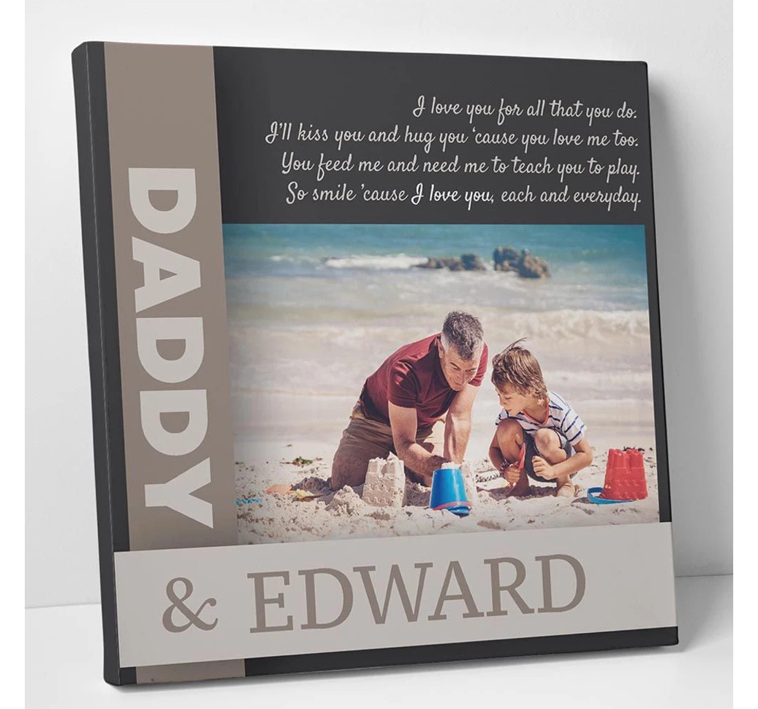 Poster, Canvas - Dad I Love You All That You Do Father’s Day Poem Custom Print Framed Wall Art