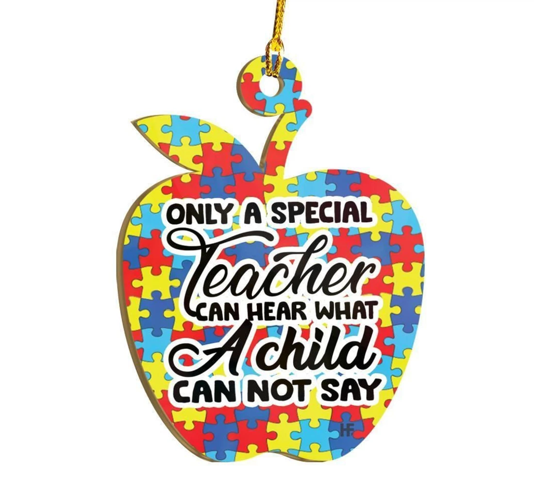 Personalized Only A Special Teacher Can Hear What A Child Can Not Say Ornament