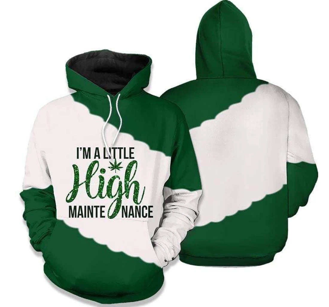 Personalized I'm A Little High Maintenance Weed - 3D Printed Pullover Hoodie