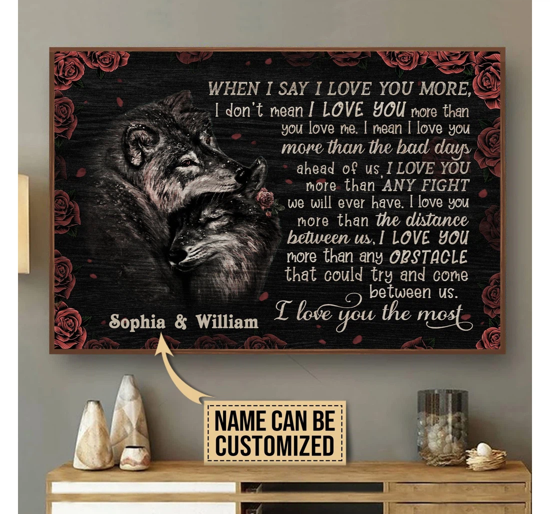 Poster, Canvas - Personalized Wolf Couple Rose I Love You The Most Customized Print Framed Wall Art
