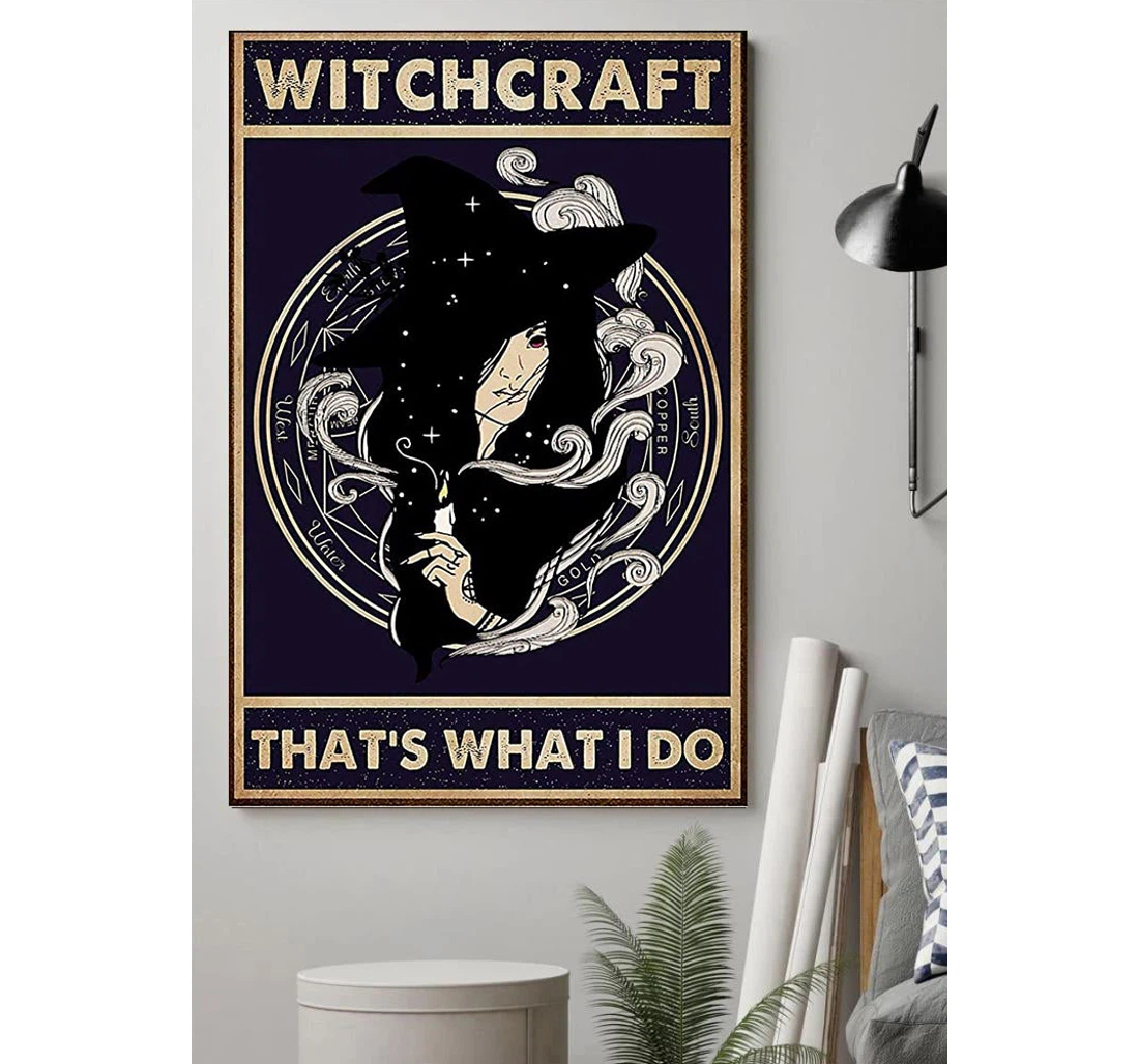 Personalized Poster, Canvas - Witchcraft That's What I Do Witchery Print Framed Wall Art