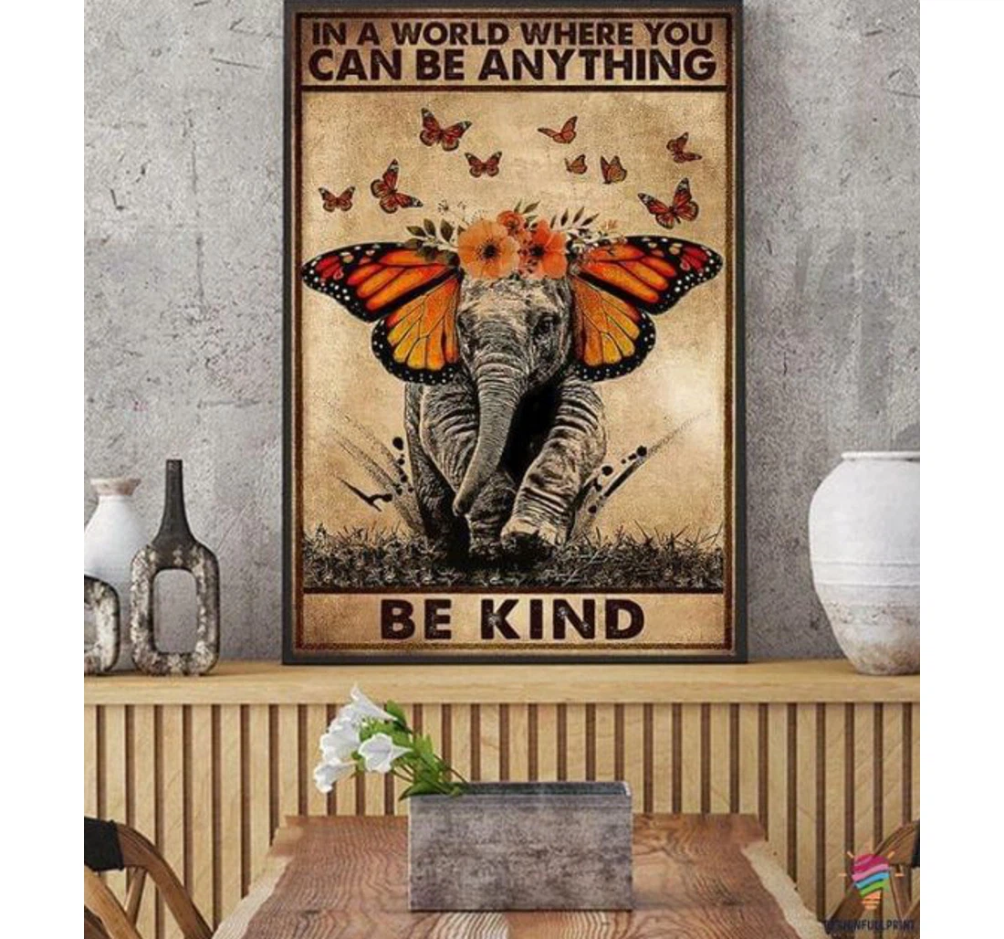 Personalized Poster, Canvas - In A World Where You Can Be Anything Be Kind Elephant Butterflies Deco Pa Print Framed Wall Art