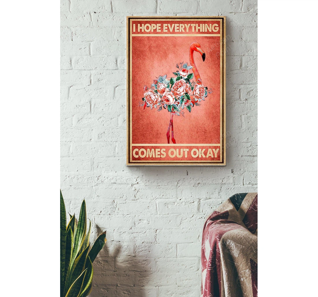 Personalized Poster, Canvas - Flamingo I Hope Everything Comes Out Okay Print Framed Wall Art