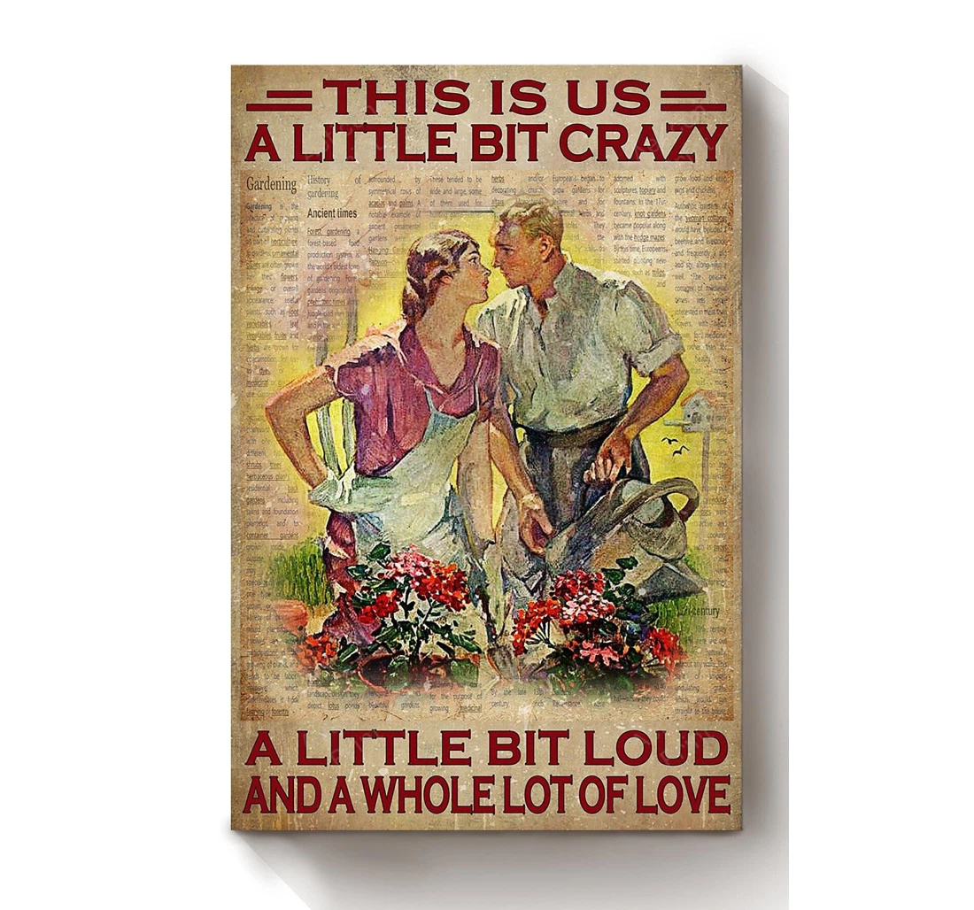 Personalized Poster, Canvas - This Is Us A Little Bit Crazy A Little Bit Loud And A Whole Lot Of Love Valentine Day Print Framed Wall Art