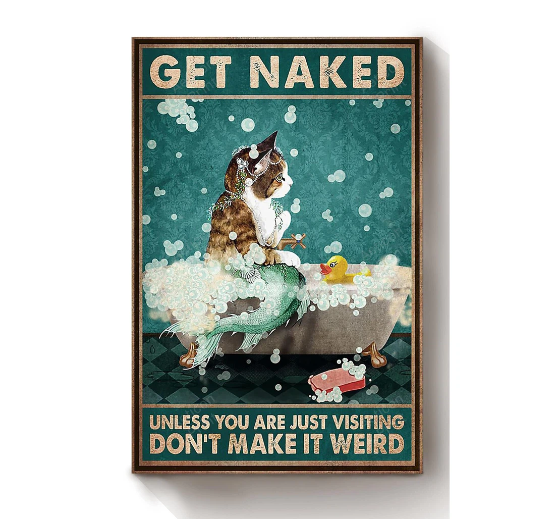 Personalized Poster, Canvas - Get Naked Funny Meme Cat In Bath Print Framed Wall Art