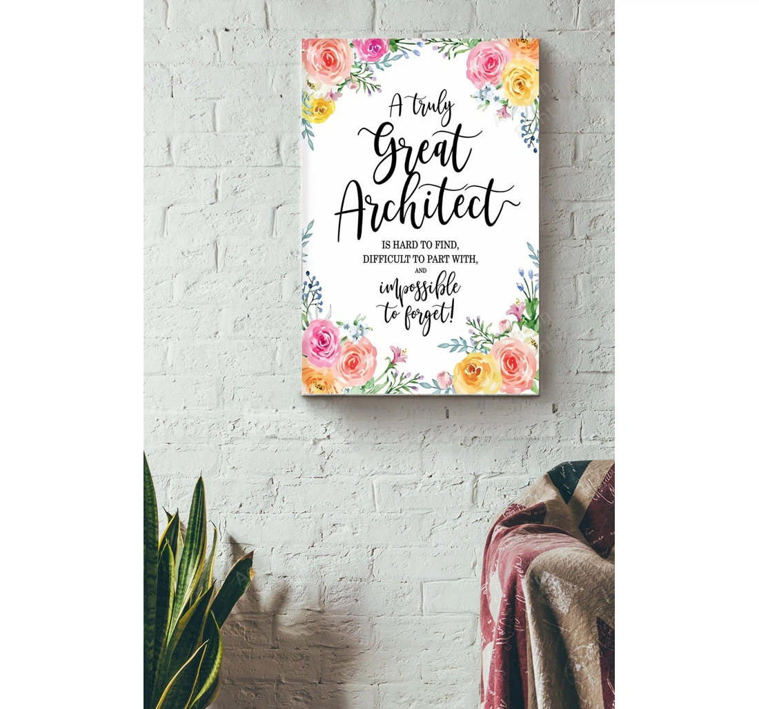 Personalized Poster, Canvas - A Truly Great Architect Is Hard To Find Print Framed Wall Art