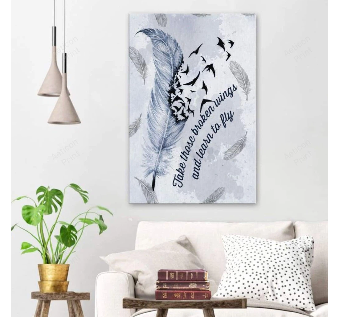 Personalized Poster, Canvas - Christian Take Those Broken Wings And Learn To Fly Print Framed Wall Art