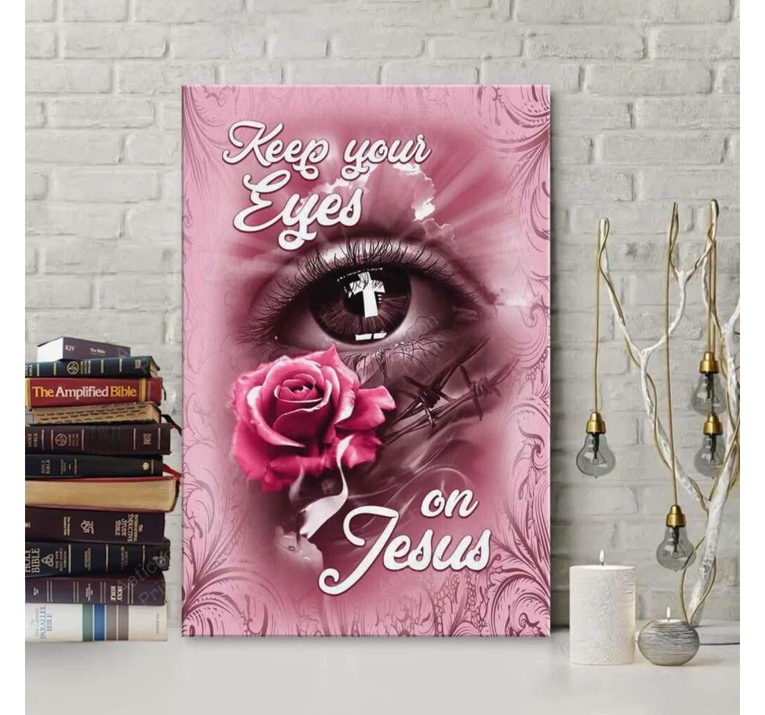 Personalized Poster, Canvas - Christian Keep Your Eyes On Jesus Print Framed Wall Art