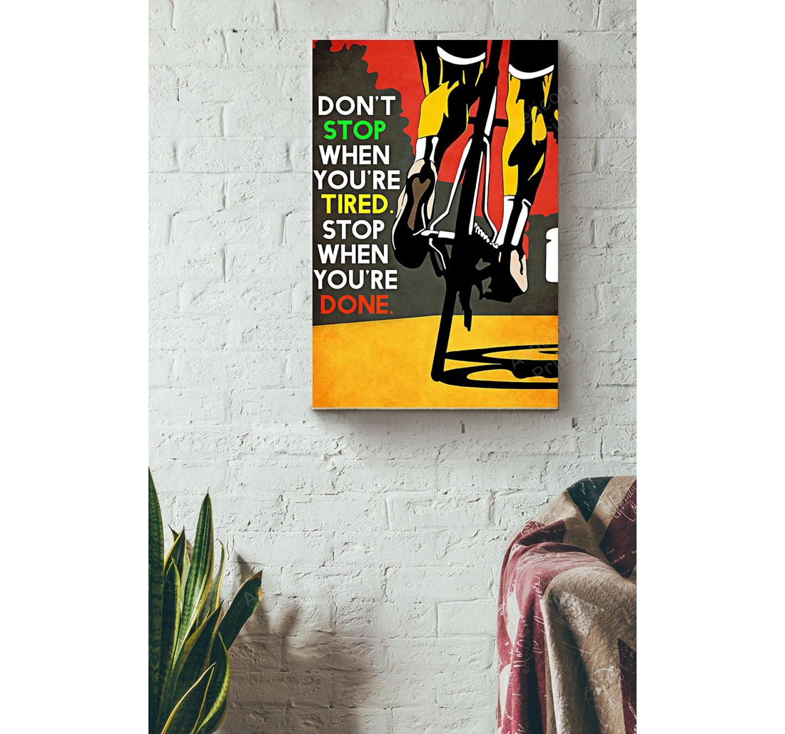 Personalized Poster, Canvas - Cycling Dont Stop When You Are Tired Print Framed Wall Art