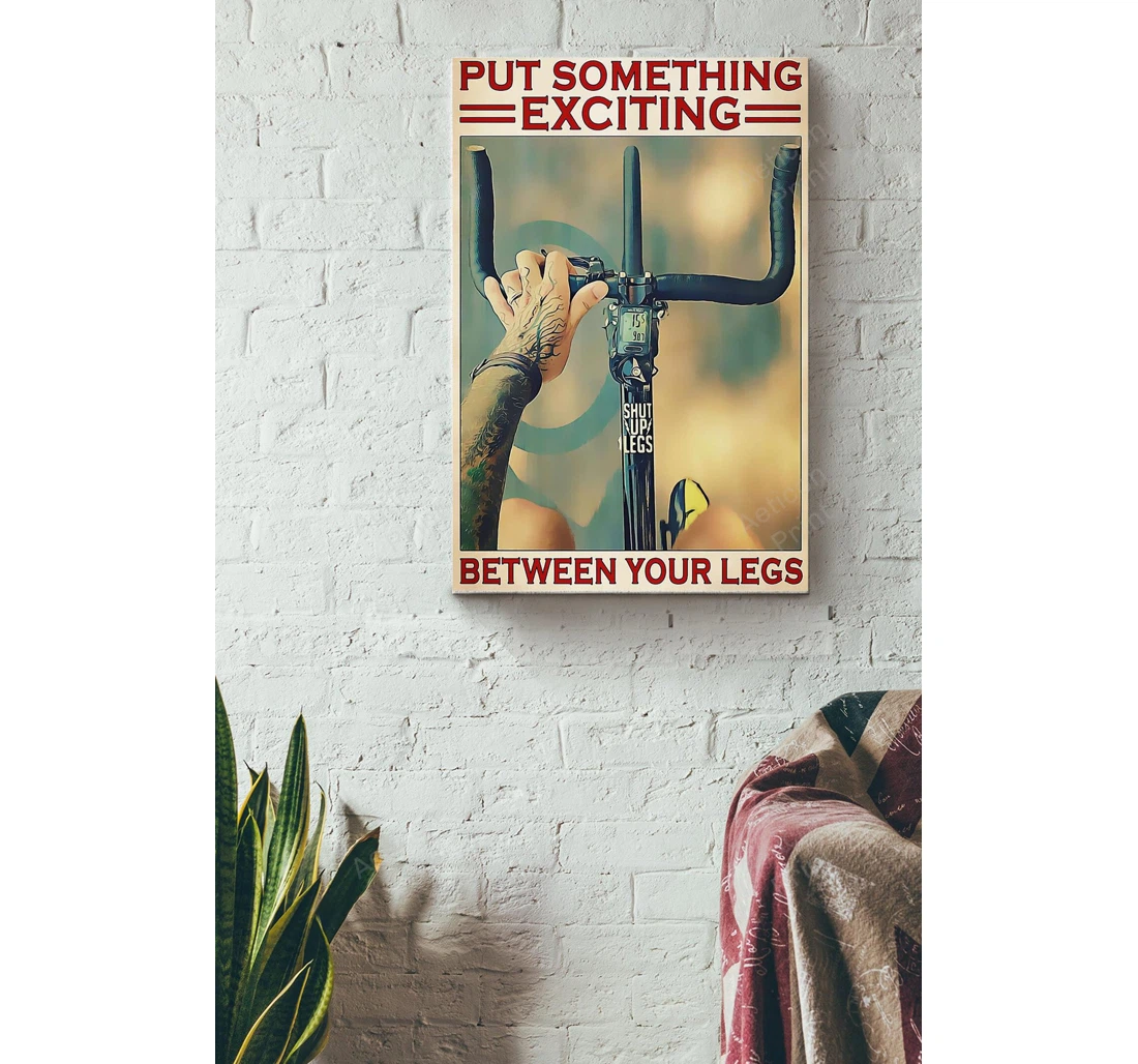 Personalized Poster, Canvas - Cycling Put Something Exciting Between Your Legs Print Framed Wall Art