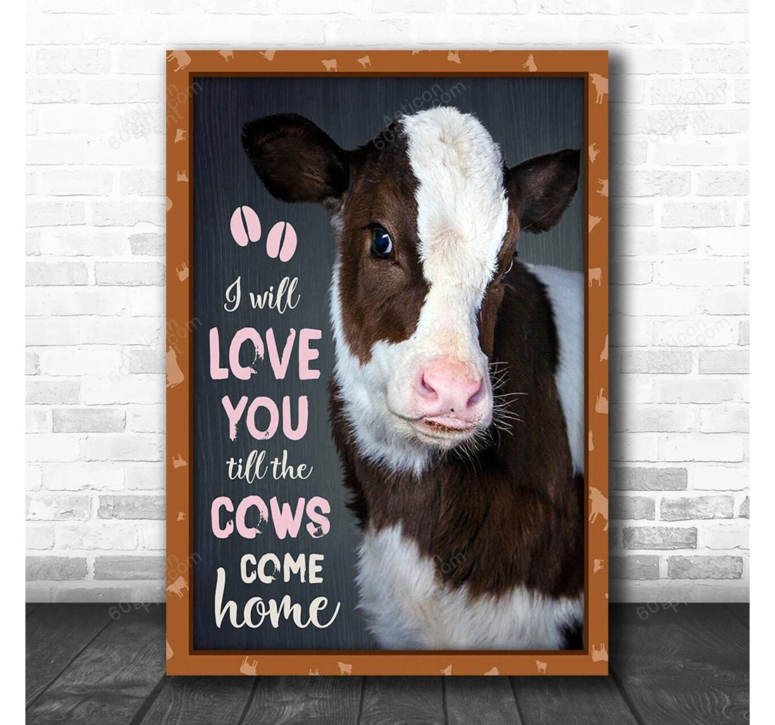 Personalized Poster, Canvas - I Will Love You Cow Print Framed Wall Art