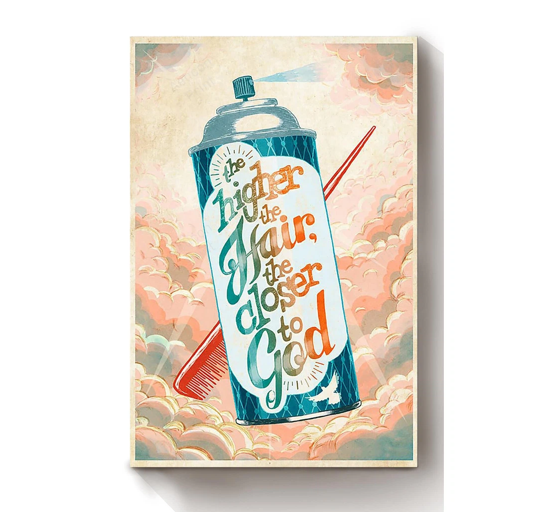 Personalized Poster, Canvas - Higher The Hair The Closer To God Hair Stylist Barber Shop Hair Salon Print Framed Wall Art