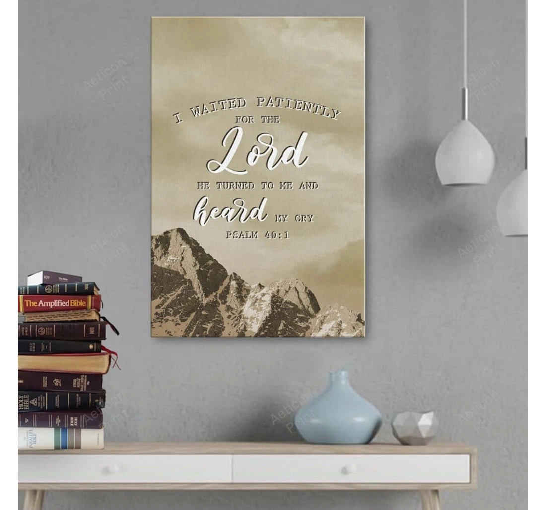 Personalized Poster, Canvas - I Waited Patiently The Lord He Turned To Me And Heard My Cry Psalm 40 1 Gallery Print Framed Wall Art