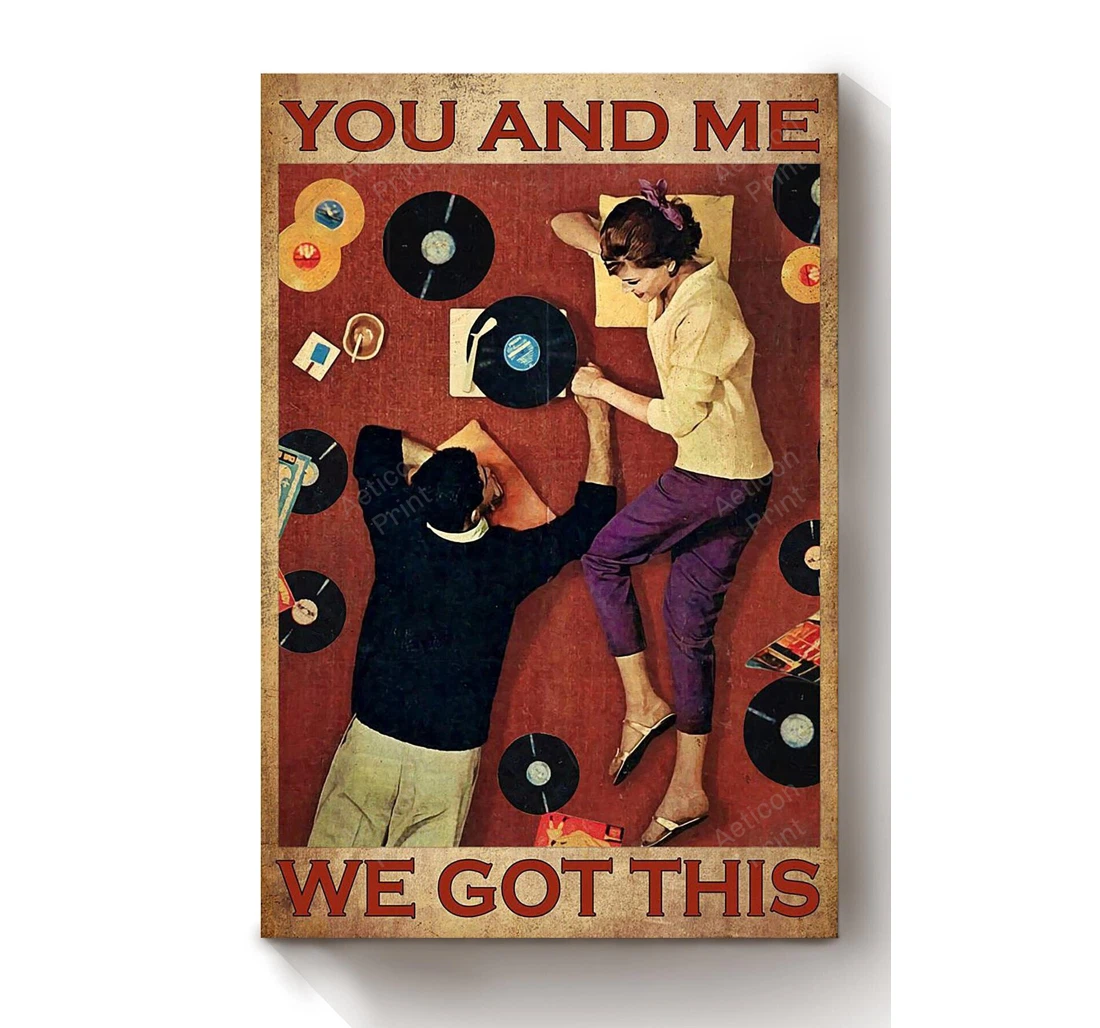 Personalized Poster, Canvas - Vinyl Lover Couple You And Me We Got This Loving Valentine Wedding Print Framed Wall Art