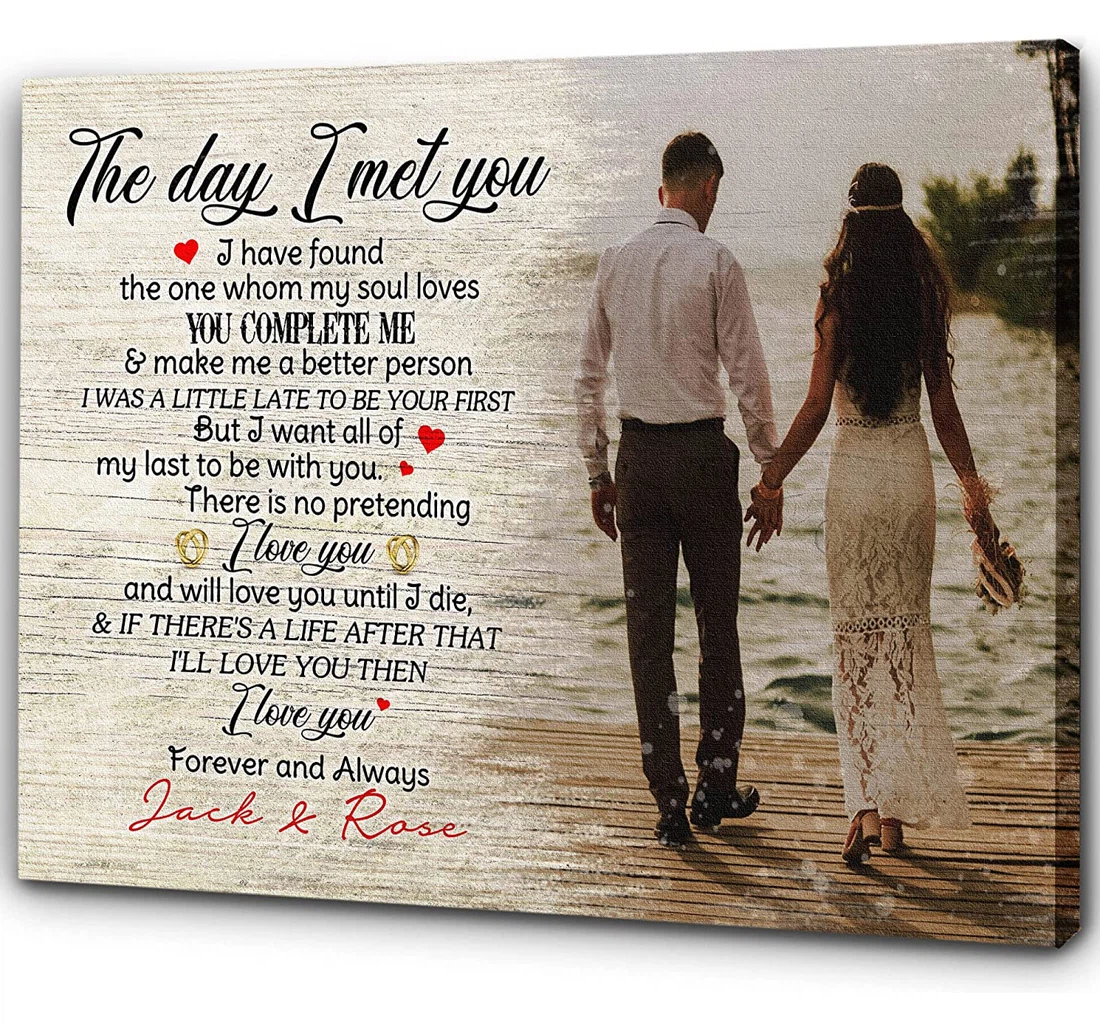 Poster, Canvas - Personalized The Day I Met You Custom Name Wedding Valentine's Day Mother's Day Her Birthday Father's Day T623 Print Framed Wall Art