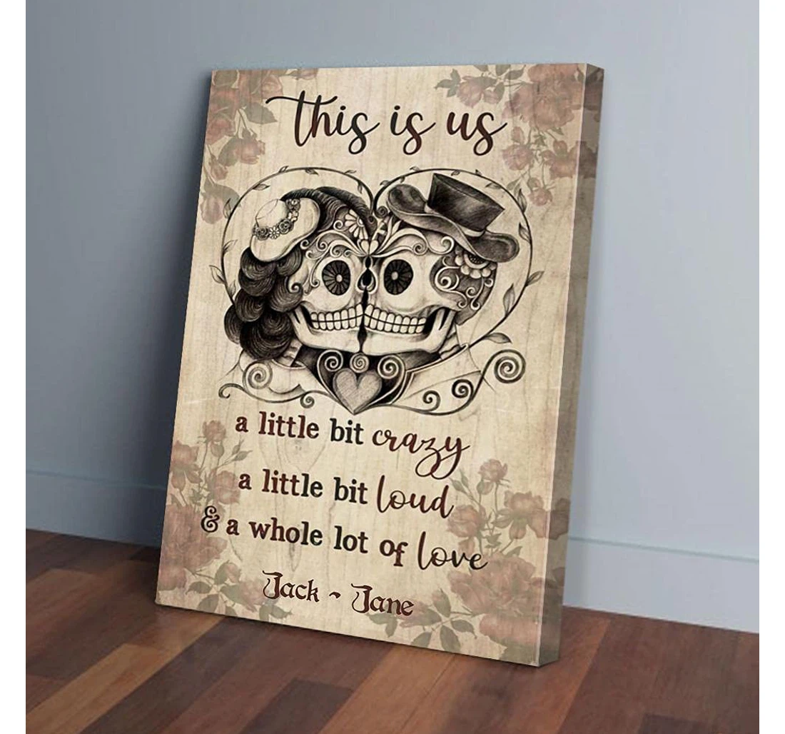 Poster, Canvas - Personalized This Is Us A Little Bit Crazy Sugar Skull Couple Print Framed Wall Art