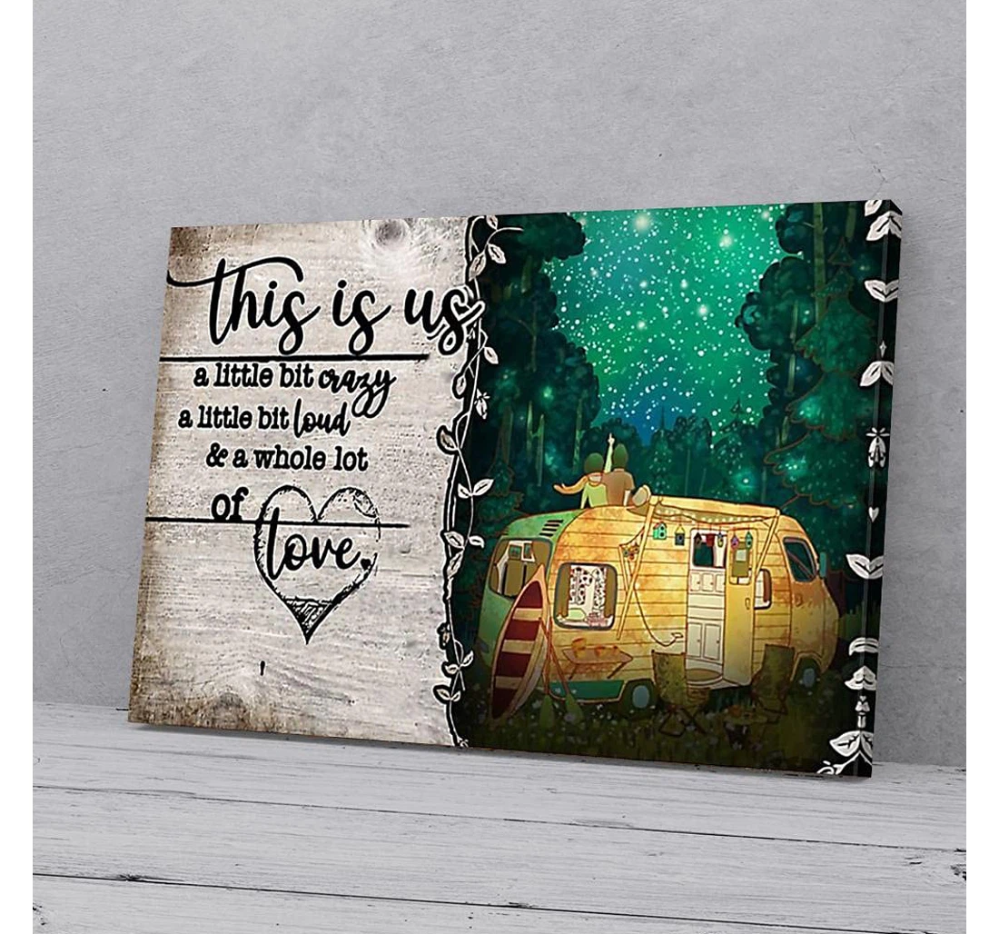 Personalized Poster, Canvas - This Is Us A Little Bit Crazy Camping Print Framed Wall Art