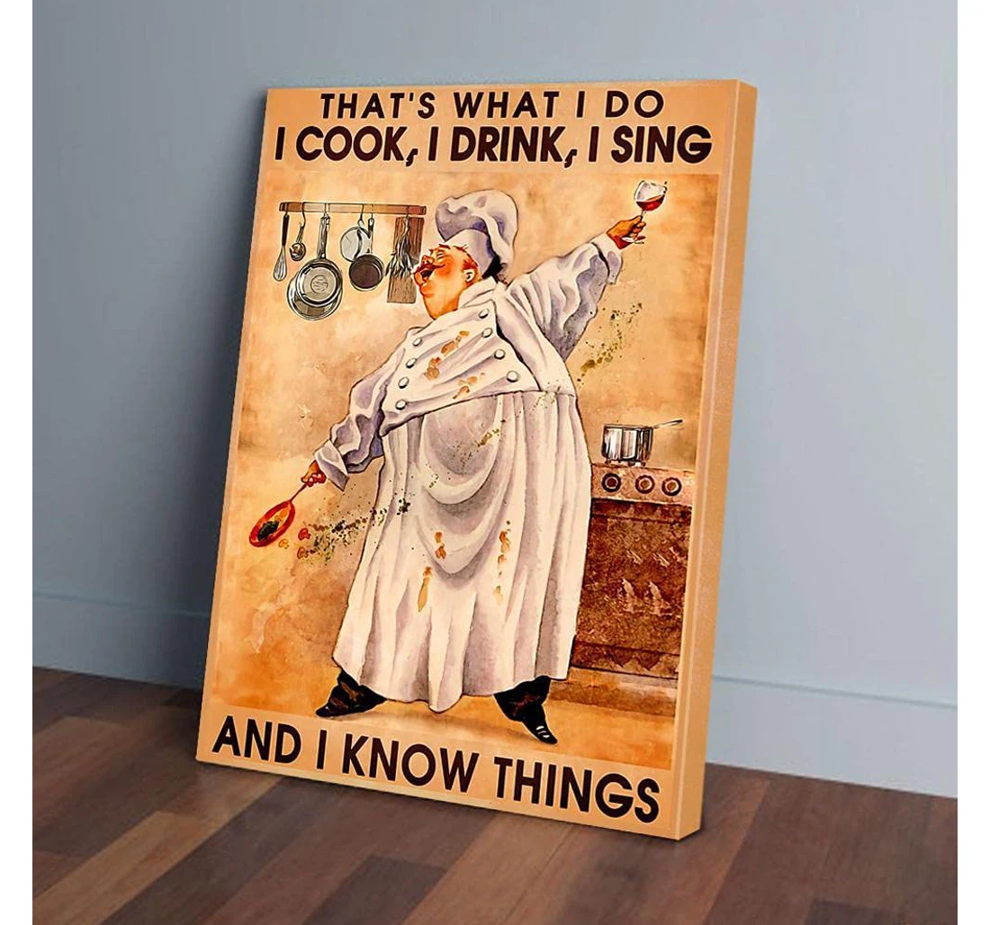 Personalized Poster, Canvas - That's What I Do I Cook I Drink I Sing Print Framed Wall Art