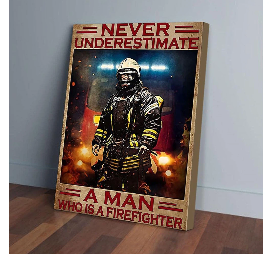 Personalized Poster, Canvas - Never Underestimate A Man Who Is A Firefighter Print Framed Wall Art