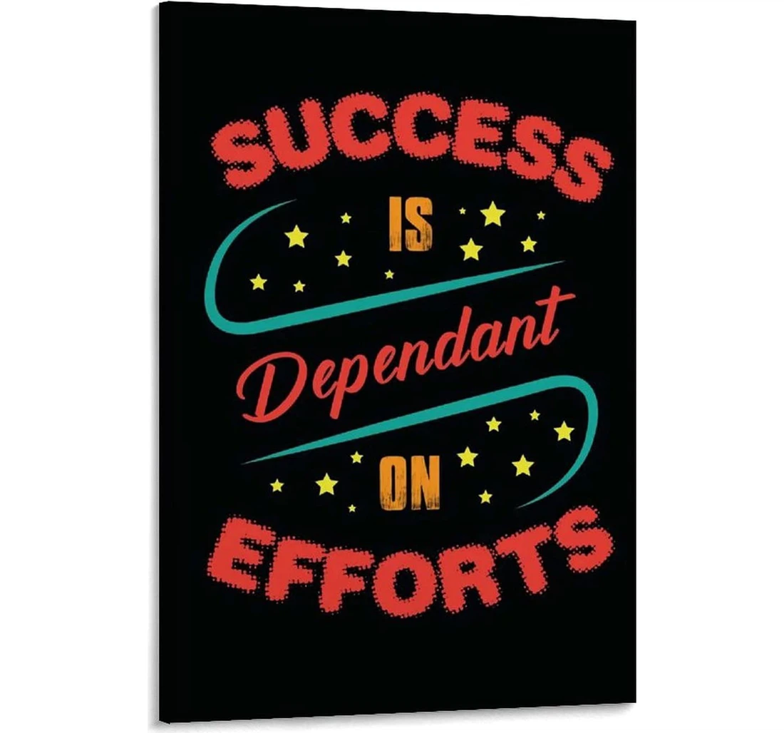 Personalized Poster, Canvas - Quotes Success Is Dependant On Efforts Print Framed Wall Art