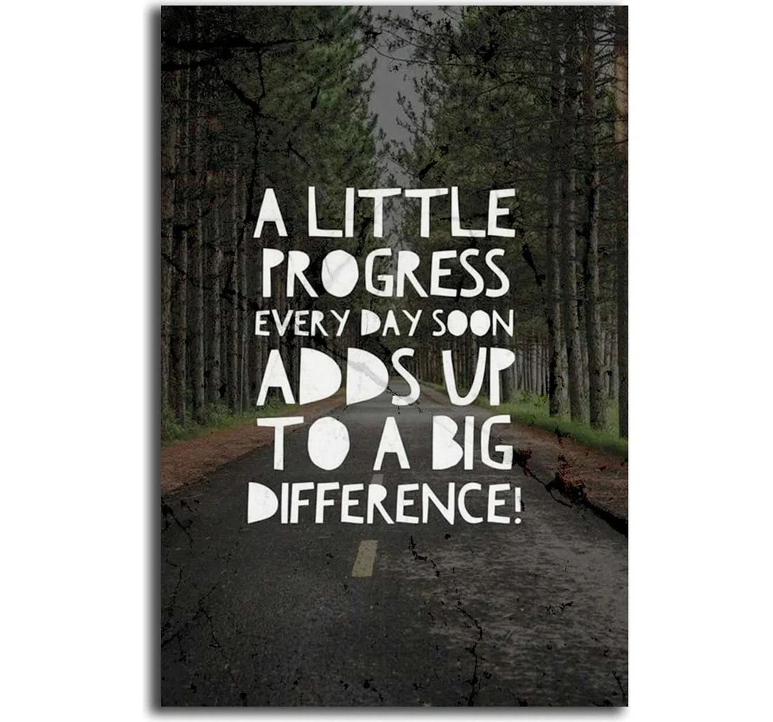 Personalized Poster, Canvas - A Little Progress Every Day Soon Adds Up To A Big Difference Print Framed Wall Art