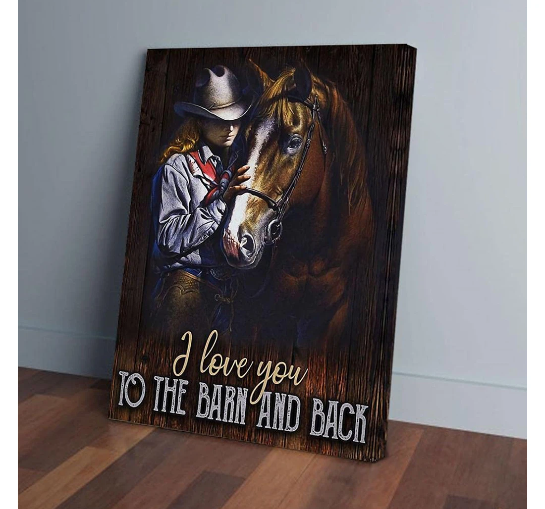 Personalized Poster, Canvas - I Love You To The Barn And Back Horse Print Framed Wall Art