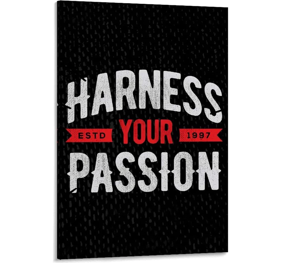 Personalized Poster, Canvas - Harness Your Passion Estd 1997 Print Framed Wall Art