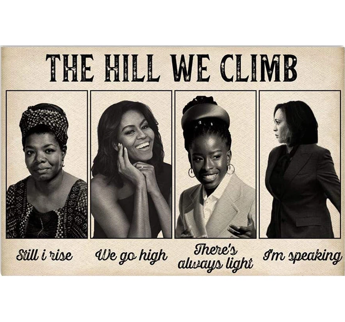 Personalized Poster, Canvas - Maya Angelou Michelle Obama Amanda Gorman Feminist Black The Hill We Climb Still I Rise We Go High Print Framed Wall Art