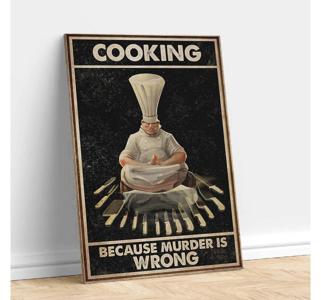 Personalized Poster, Canvas - Chef Cooking Because Murder Is Wrong Print Framed Wall Art