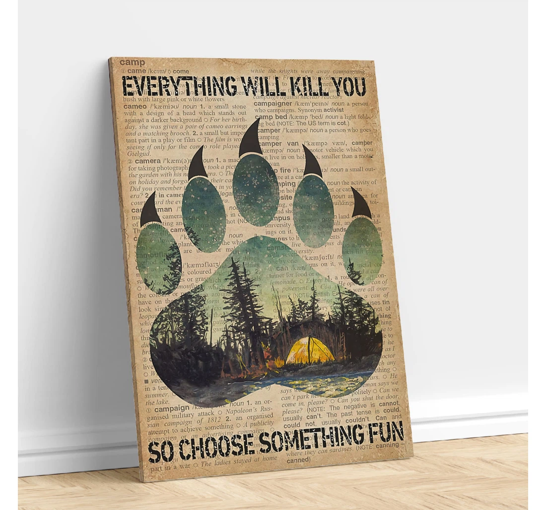 Personalized Poster, Canvas - Camping Everything Will Kill You So Choose Something Fun Print Framed Wall Art