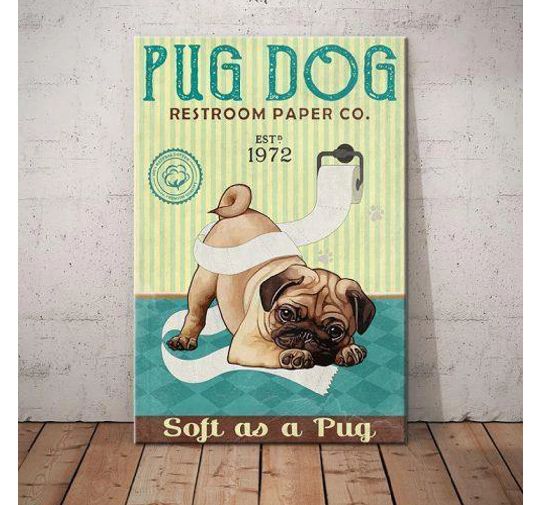 Personalized Poster, Canvas - Pug Dog Restroom Paper Soft As A Pug Birthday Print Framed Wall Art