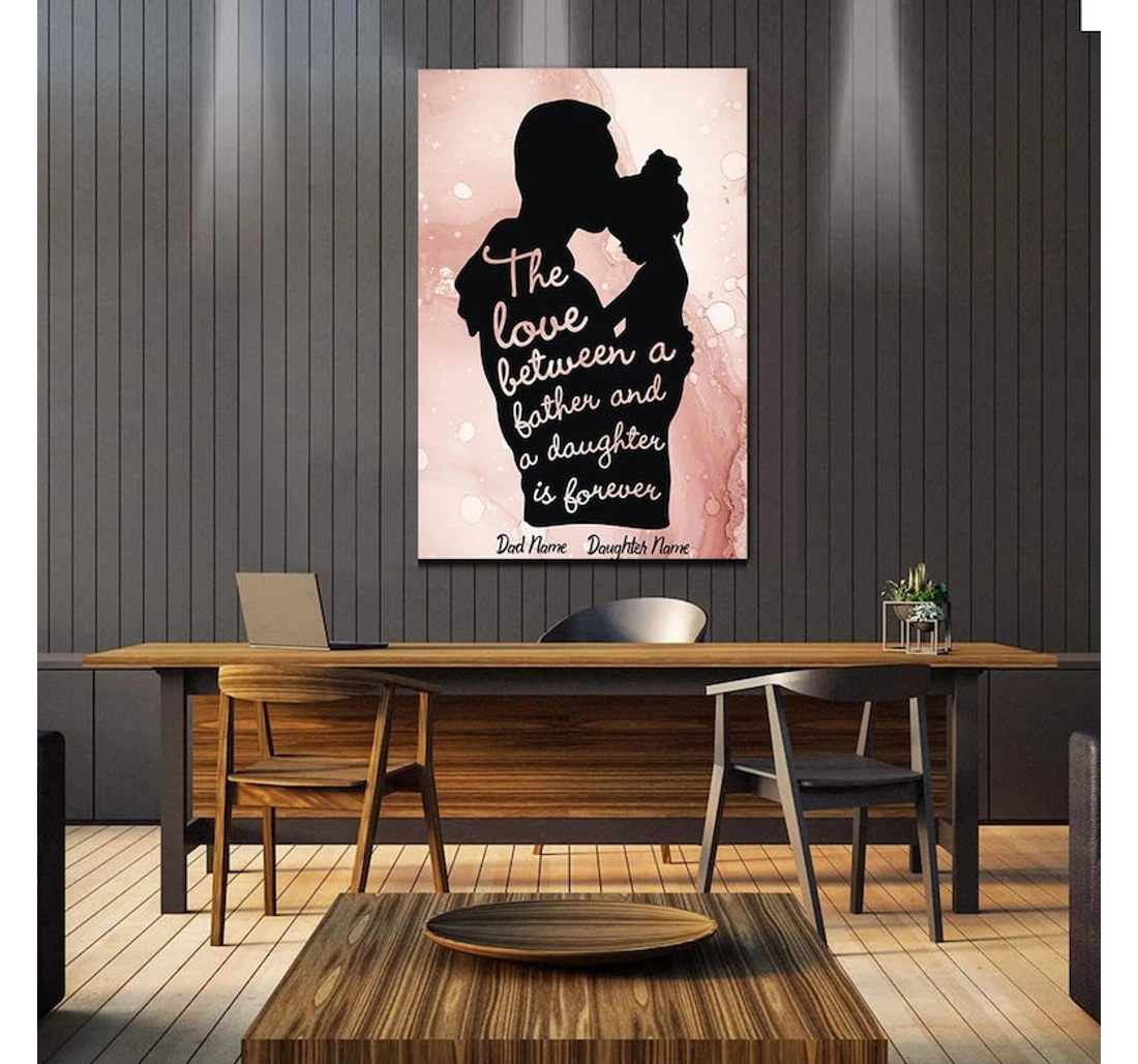 Personalized Poster, Canvas - Father Daughter Quotes Dad Life Fathers Day Love Between A Father And Daughter Is Forever Print Framed Wall Art