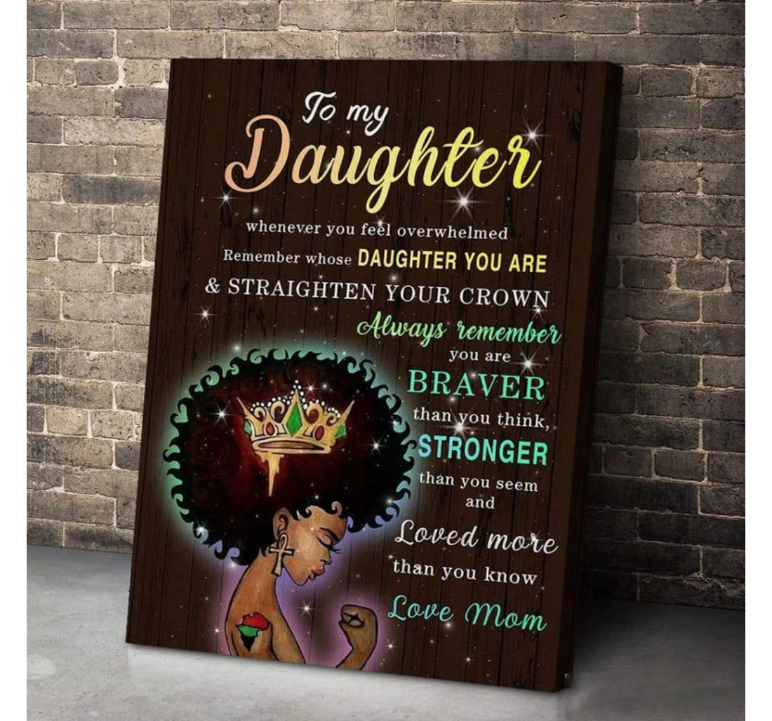 Poster, Canvas - Personalized Black Daughter Canvas-to My Daughter Straighten Your Crown -african American Daughter Art-afro Little Girl Print Framed Wall Art