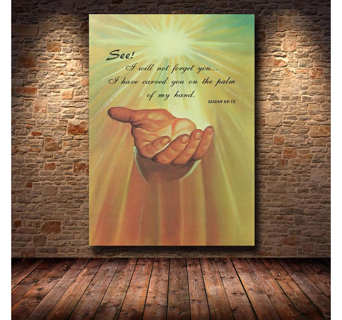 Personalized Poster, Canvas - God Hand I Will Never Forget You I Have Carved You In The Palm Of My Hand Christian Christian Print Framed Wall Art
