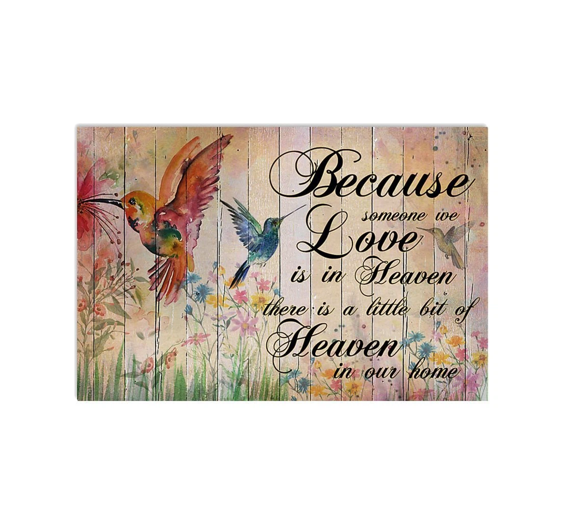 Poster, Canvas - Hummingbird Because Someone We Love Is In Heaven There Is Little Bit Of Heaven In Our Print Framed Wall Art