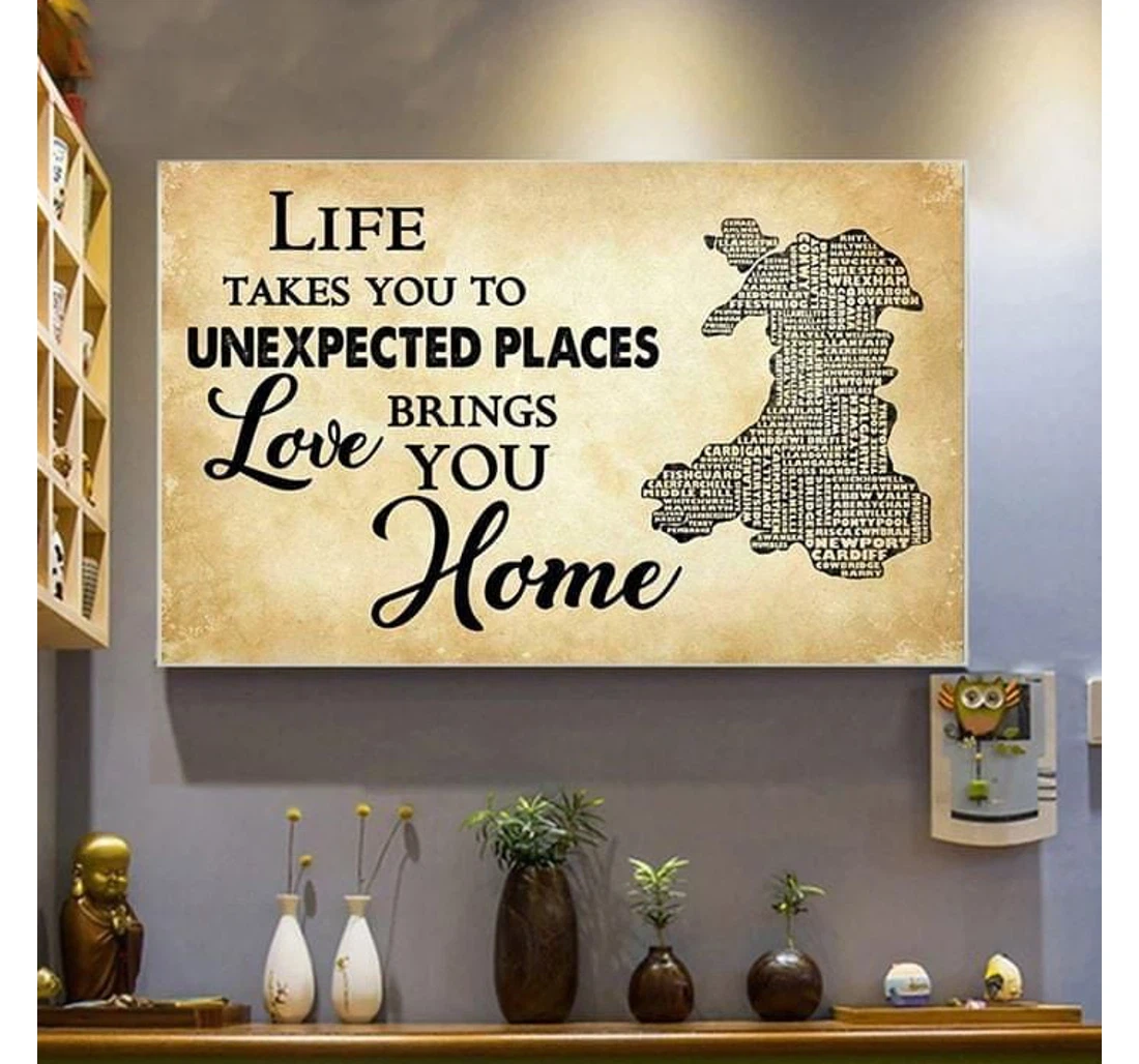 Personalized Poster, Canvas - Wales Life Takes You To Unexpected Places Love Brings You Print Framed Wall Art