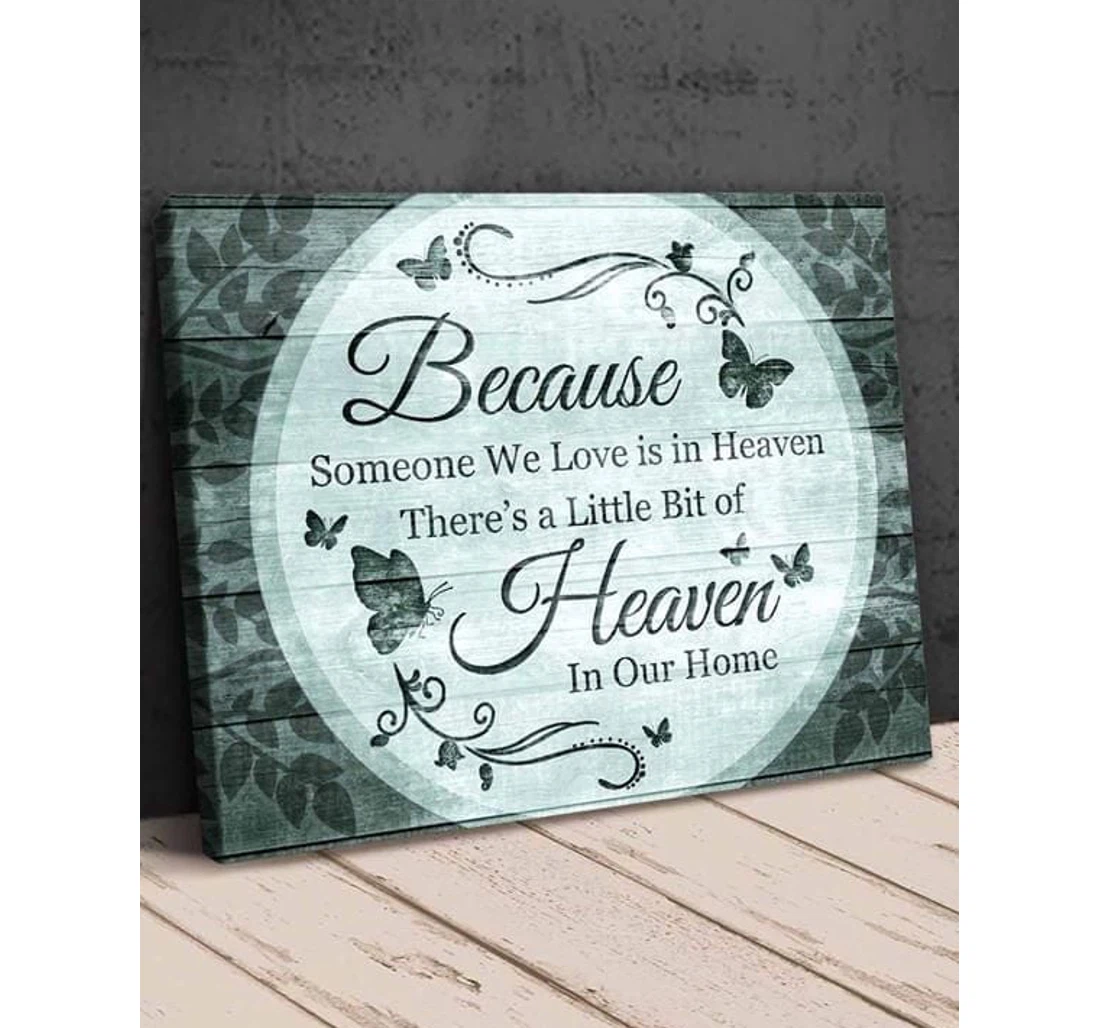 Personalized Poster, Canvas - Because Someone We Love Is In Heaven Theres Little Bit Of Heaven In Our Print Framed Wall Art