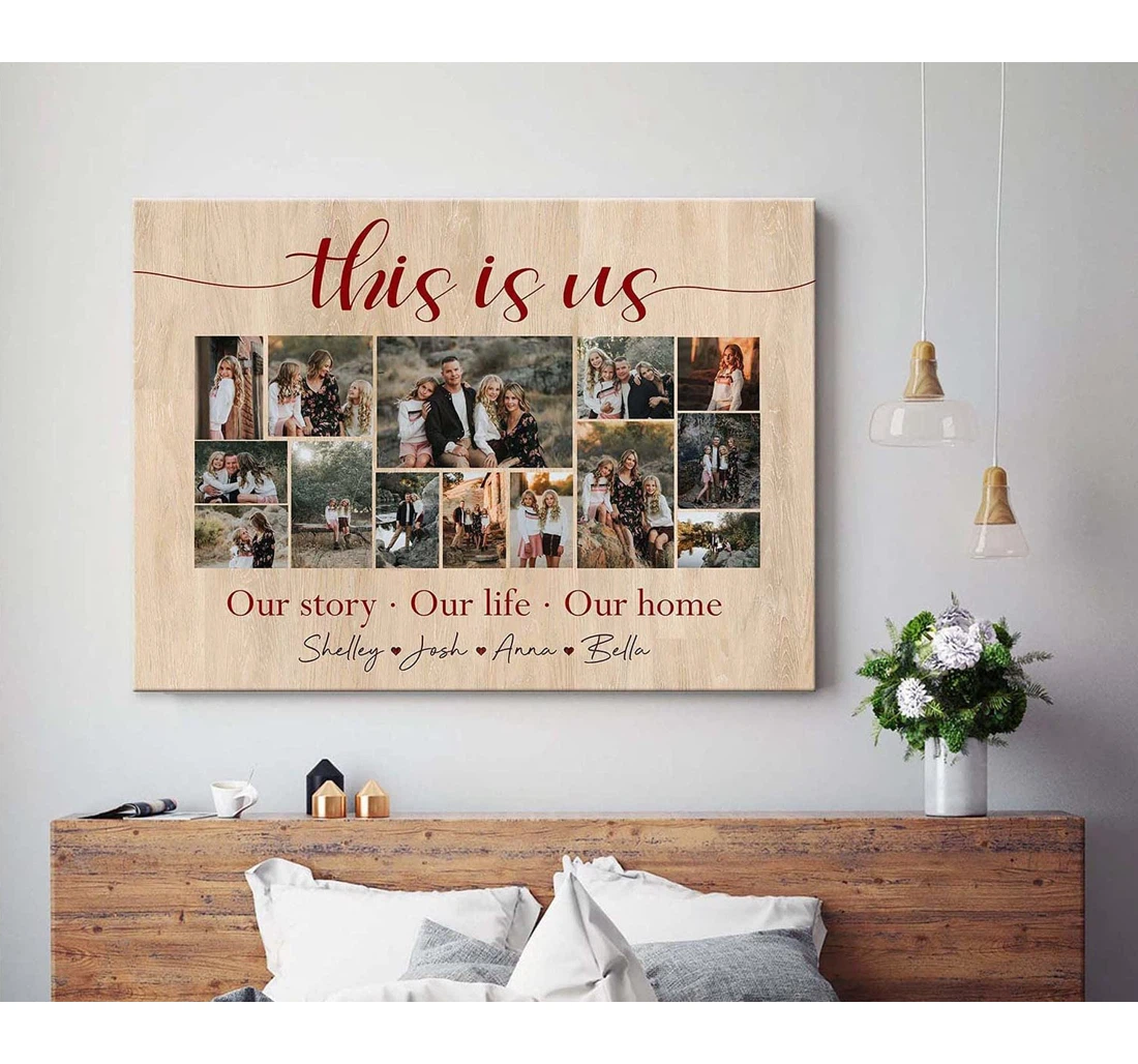 Poster, Canvas - Personalized This Is Us Our Life Our Story Our Collage Birthday Present, Print Framed Wall Art