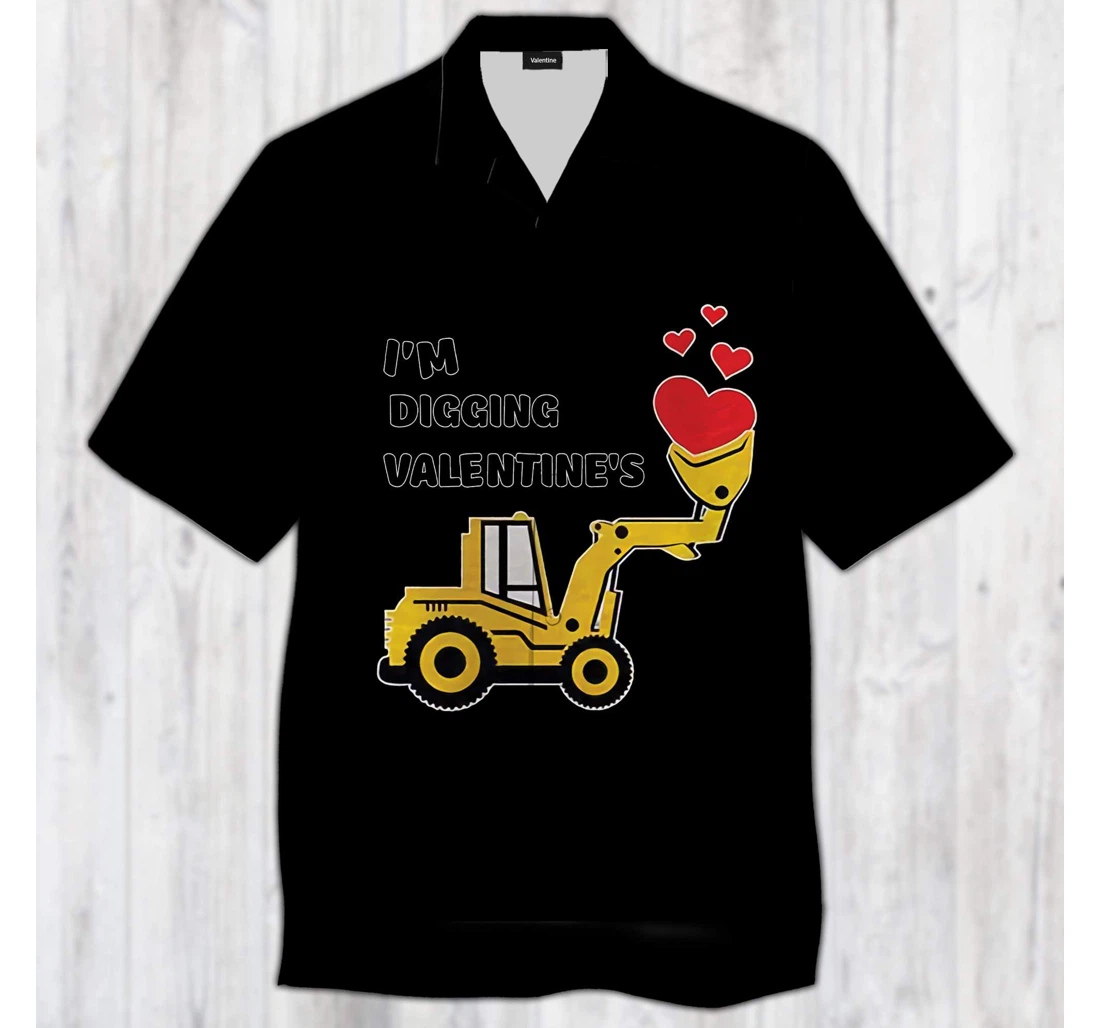 Personalized I Am Digging Valentine Hawaiian Shirt, Button Up Aloha Shirt For Men, Women
