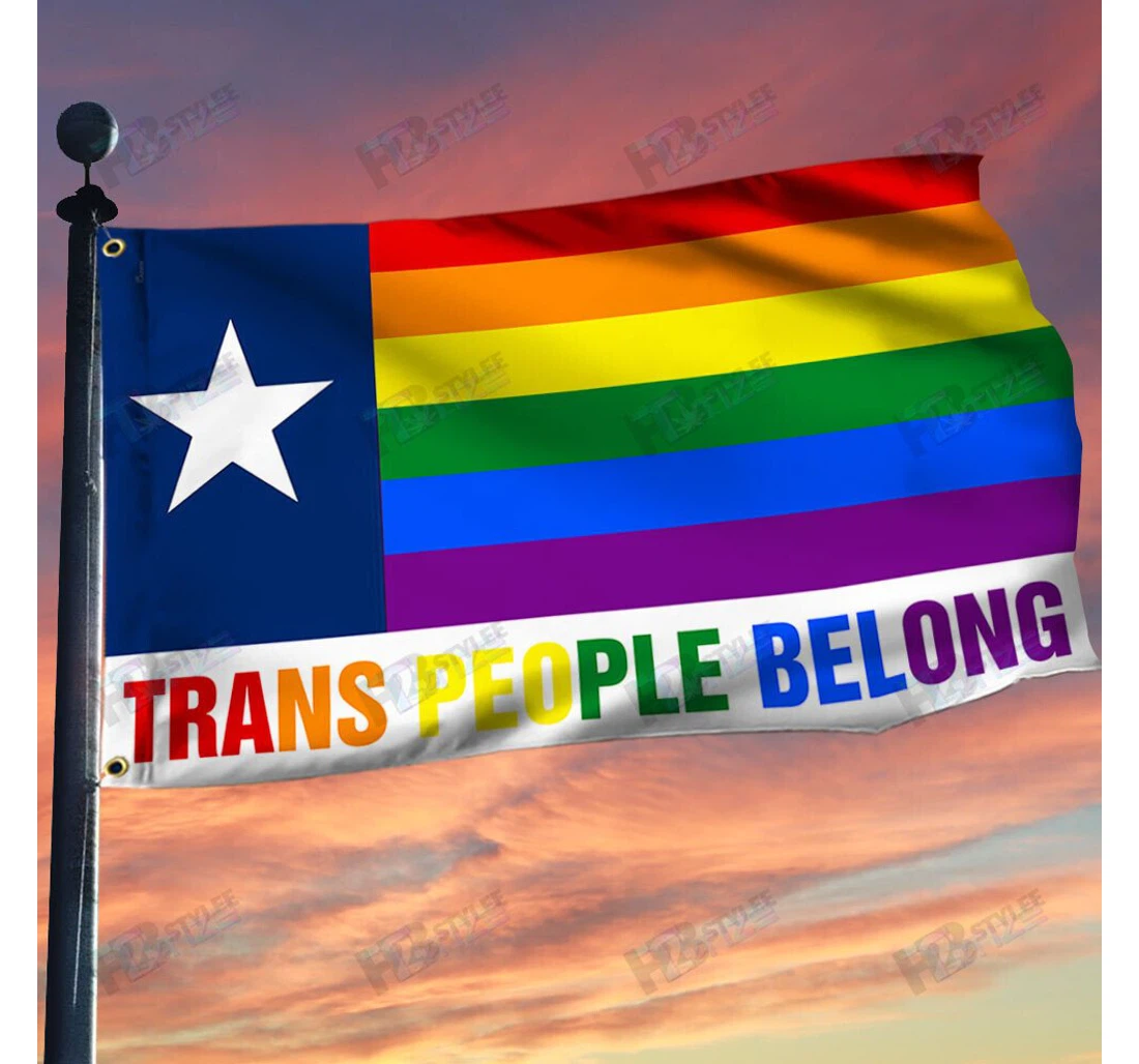 Lgbt Texas Grommet Trans People Belong Double-Sided, UV And Fade - Resistant Flag