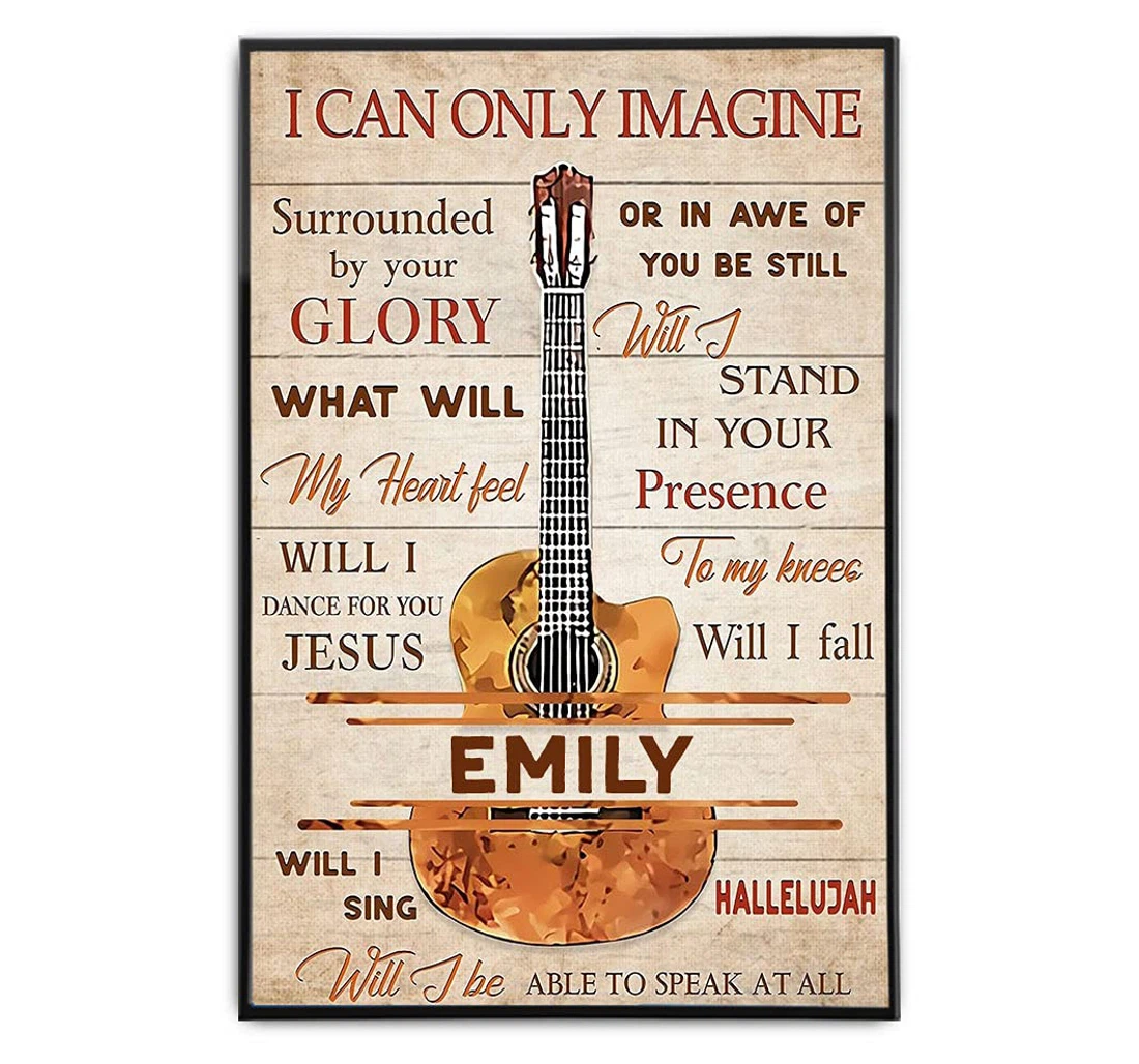 Poster, Canvas - Teenacious Personalized Guitar I Can Only Imagine, Bible Visual Choose Size Print Framed Wall Art