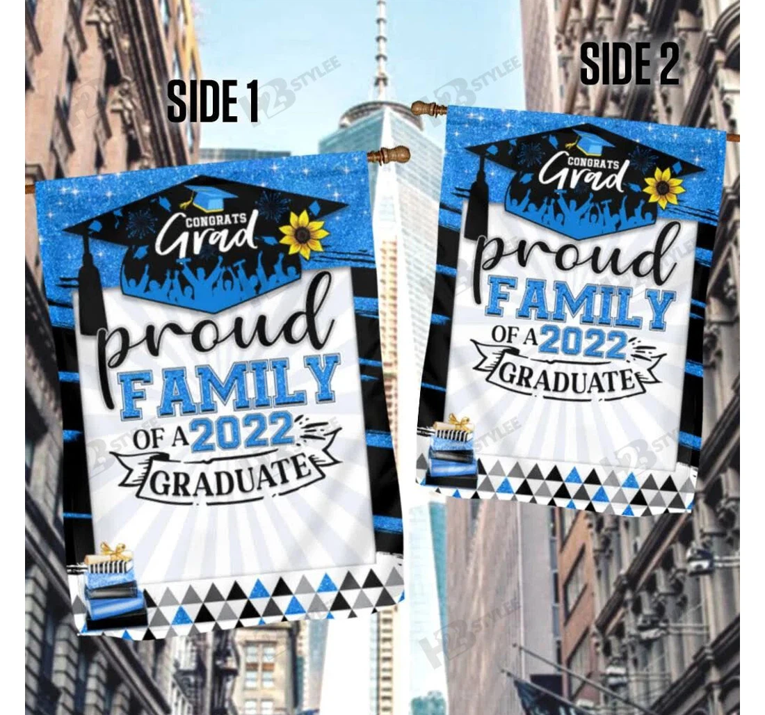 Personalized Happy Graduation Class Of 2022 Proud Family Of A 2022 Graduate Double-Sided, UV And Fade - Resistant Flag