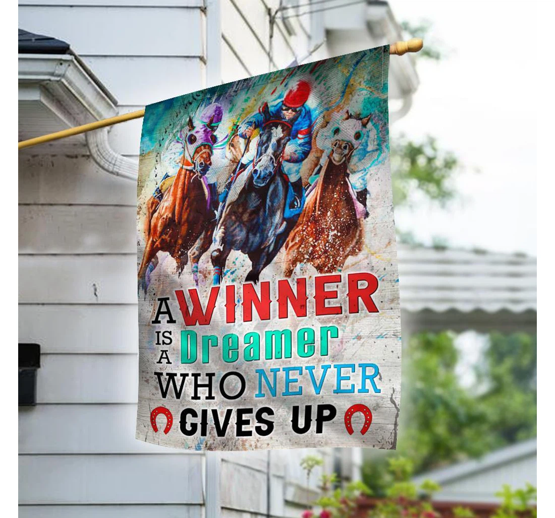 Horse A Winner Is A Dreamer Who Never Gives Up Horse Racing Printed Both-Sides, UV And Fade - Resistant Flag