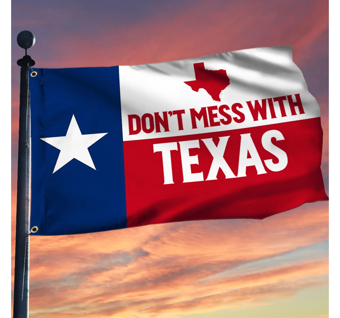 Dont Mess With Texas Grommet Qnk1045gf Happy Independence Day 4th Of July America Outdoor, Patriotic Printed Both-Sides, UV And Fade - Resistant Flag