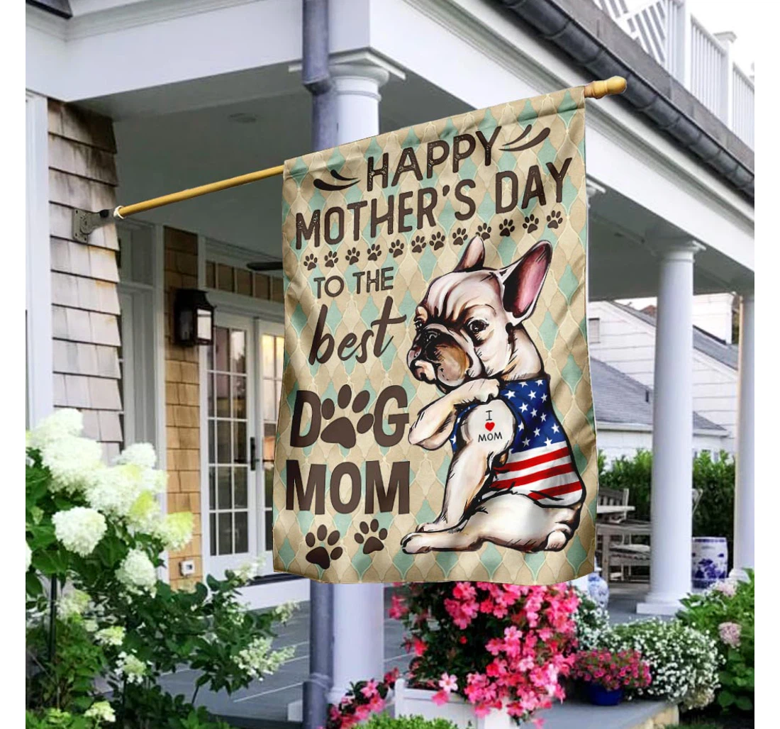 French Bulldog Happy Mothers Day To The Best Dog Mom Printed Both-Sides, UV And Fade - Resistant Flag