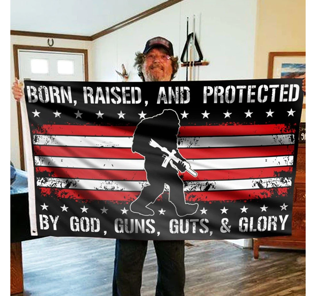 Bigfoot Born Raised And Protected By God Gun Guts Glory Usa 2nd Amendment Printed Both-Sides, UV And Fade - Resistant Flag