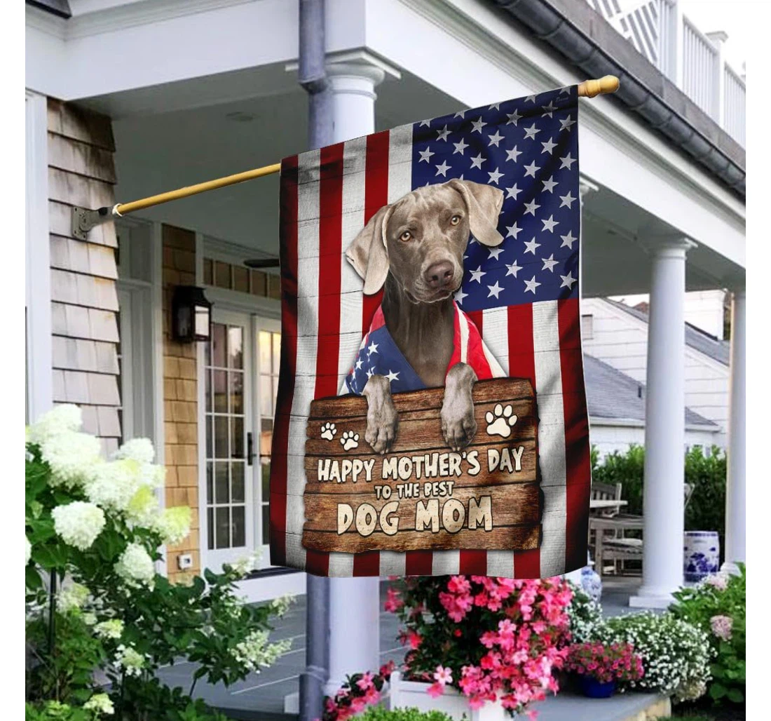 Weimaraner Dog. Happy Mother’s Day To The Best Dog Mom Printed Both-Sides, UV And Fade - Resistant Flag
