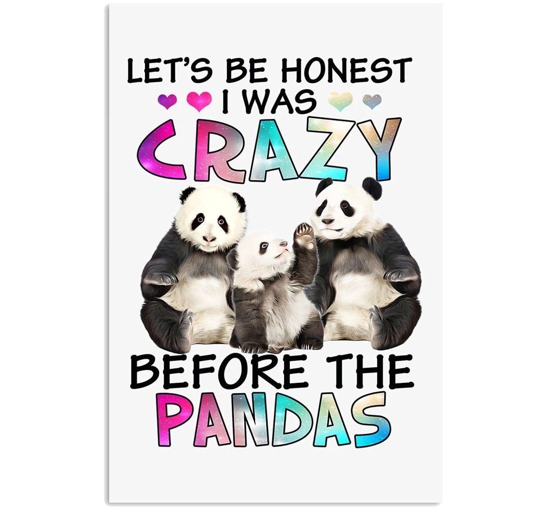 Poster, Canvas - Let's Be Honest I Was Crazy Before The Pandas Trending Vertical Print Framed Wall Art