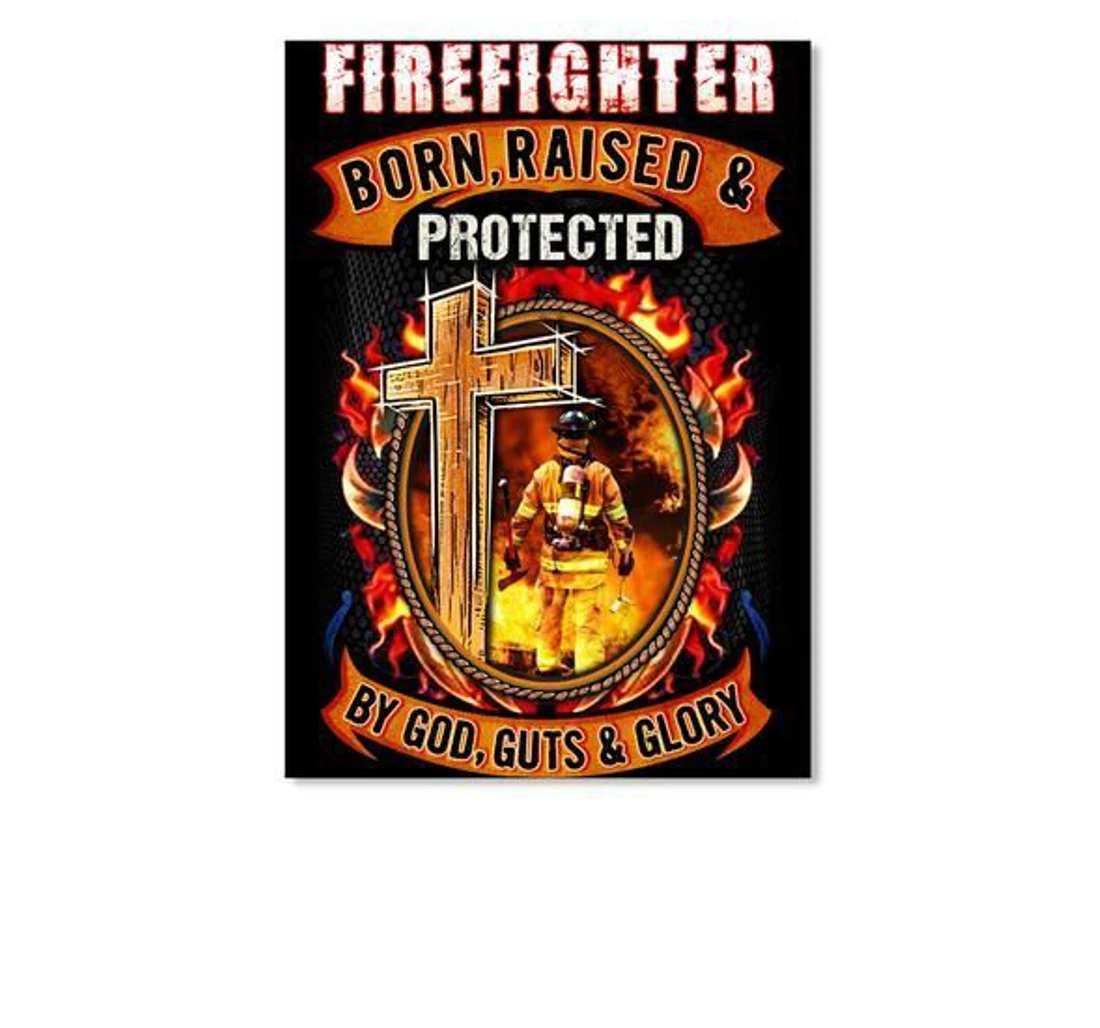 Poster, Canvas - Firefighter Born Raised And Protected By God Guts And Glory Firefighter Print Framed Wall Art